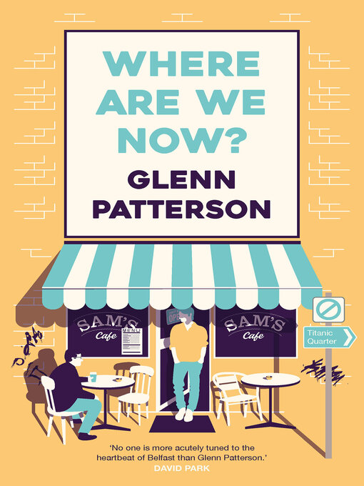 Title details for Where Are We Now? by Glenn Patterson - Available